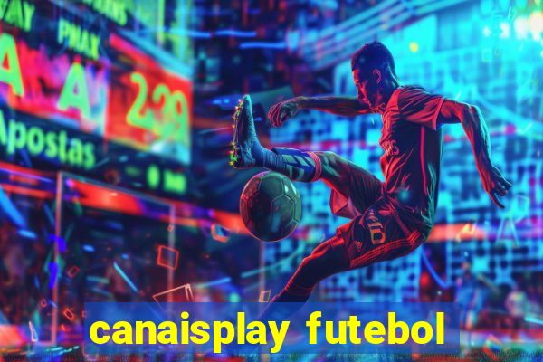 canaisplay futebol